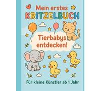 Mein 1. Kritzelbuch - Tierbabys: Kritzelspaß für Kinder ab 1 Jahr