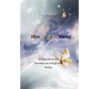 Mein 3-6-9 Journal: Verbinde dich mit dem Universum und erschaffe deine Realität