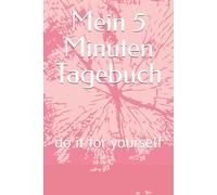 Mein 5 Minuten Tagebuch: do it for yourself