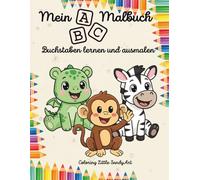 Mein ABC Malbuch: Buchstaben lernen und ausmalen