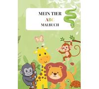Mein ABC-Tierausmalbuch: Tiere von A bis Z! Entdecke 26 liebevoll gestaltete Tiermotive, von Affe bis Zebra. Ideal zum Lernen des Alphabets und zum ... bedruckt - kein Durchdrücken der Farben
