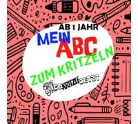 Mein ABC zum Kritzeln - 52 Ausmalvorlagen mit einem falschen Buchstaben: Buchstaben genau betrachten, nachspuren und den falschen Buchstaben ... Künstler ab 1 Jahr. (Ich kritzle jetzt)