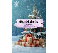 Mein Adventskalender: Tägliche Freude & Erinnerungen für Senioren - mit Rätseln und Gedächtnistraining: Besonders geeignet für Menschen mit ... mit Nostalgie, Rätseln und Weihnachtsfreude (Demenz)