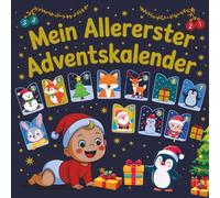 Mein allererster Adventskalender: Kontrast-Bilderbuch in Schwarz & Weiß für Babys von 0-12 Monaten | Fördert die visuelle Entwicklung, regt die Sinne ... ist das perfekte Geschenk zur Weihnachtszeit