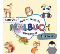 Mein allererstes Kritzel-Malbuch - Tier Edition: Malspaß für die Kleinsten ab 1 Jahr
