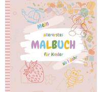 Mein allererstes MALBUCH für Kinder