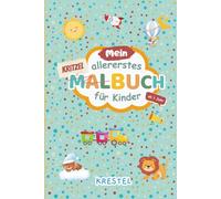 Mein allererstes Malbuch für Kinder ab 1 Jahr - Kritzelspaß mit Tieren, Spielzeug, Obst & mehr 60 einfache und süße Motive: Das perfekte Geschenk für ... oder einfach für kreative Nachmittage!