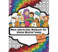 Mein allererstes Malbuch für kleine Muslim*innen: Mit Gesichtern