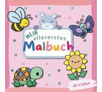 Mein allererstes Malbuch I Kinder ab 2 Jahren: Erstes Ausmalbuch mit 50 großen, einfachen Motiven für Kleinkinder. Fördert spielerisch Motorik und Kreativität.