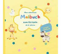 Mein allererstes Malbuch zum Kritzeln ab 2 Jahren - tierische Fellfreunde