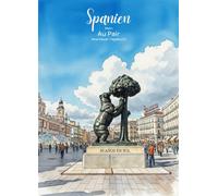 Mein Au Pair Abenteur Tagebuch: Spanien. Das perfekte Geschenk für Au Pairs, Kreatives Tagebuch voller Fragen & Aktivitäten mit Platz für Fotos, ... - Dein Tagebuch für Reisen, Familie, etc