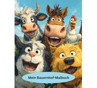 Mein Bauernhof-Malbuch: Malbuch