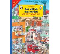 Mein Berufe-Wimmelbuch I Das will ich mal werden: Mit Rätselspaß I Ab 3 Jahren