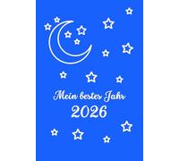 Mein bestes Jahr - 2026: Plane dein Jahr im Einklang mit den Sternen! ("Dark Blue Stars" Edition)
