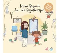 Mein Besuch bei der Ergotherapie: Eine liebevolle Mutmachgeschichte für Kinder über Feinmotorik, Balance, Konzentration und Ergotherapie für mehr ... Arztbesuch, Krankheit & Körper)