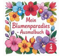 Mein Blumen-Paradies - Ausmalbuch