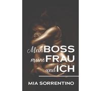 Mein Boss, meine Frau, und ich: Eine Hotwife am Arbeitsplatz (Heiße Ehefrauen gehen Fremd (Hotwife- und Cuckold-Geschichten))