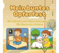 Mein buntes Opferfest: Ein Malbuch zum Feiern und Ausmalen