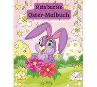 Mein buntes Oster-Malbuch