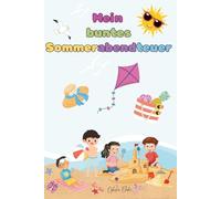 Mein Buntes Sommerabendteuer: Fröhliches & verspieltes Malbuch