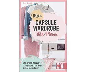 Mein Capsule Wardrobe Nah-Planer: Das Trend-Kon, Gulden.