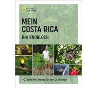 Mein Costa Rica: 40 Jahre im Einsatz für den Dschungel