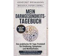 Mein Darmgesundheits-Tagebuch: Das praktische 90-Tage-Protokoll für Ernährung, Symptome und Wohlbefinden - Große Ausfüllseiten für die ganzheitliche Dokumentation im Alltag. (Gesundheitsserie)