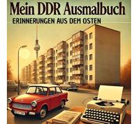 Mein DDR Ausmalbuch: Erinnerungen aus dem Osten