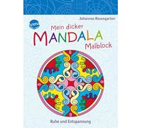 Mein dicker Mandala-Malblock. Ruhe und Entspannung