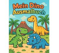 Mein Dino Ausmalbuch - 15 verschiedene Dinosaurier zum ausmalen für Kinder: Niedliche Dinosaurier-Malvorlagen für Jungen und Mädchen ab 3 Jahren | Ideal als Geschenk