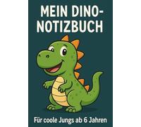 Mein Dino-Notizbuch - Für coole Jungs ab 6 Jahren