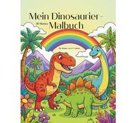 Mein Dinosaurier Malbuch: 30 Motive)