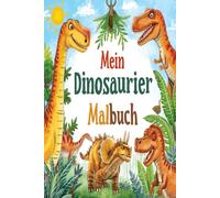 Mein Dinosaurier Malbuch (Kleine Welten, große Botschaften)