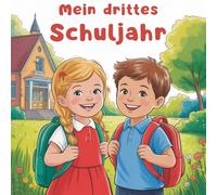 Mein drittes Schuljahr: Dein Erinnerungsbuch und Begleiter