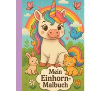 Mein Einhorn Malbuch - Die süßesten Babyeinhörner der Welt