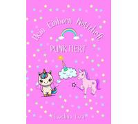 Mein Einhorn Notizheft - Notizbuch mit punktierten Seiten und süßen Einhorn Designs auf jeder Seite - 12,7 x 18,5cm, 100 Seiten für Notizen, Skizzen, ... als Bullet Journal & Tagebuch: - Punktiert -