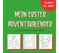 Mein erster Adventskalender: 24 Tage Malspass für kleine Hände