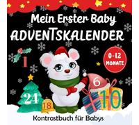 Mein Erster Baby Adventskalender -Kontrastbuch für Babys | 0-12 Monate: Magische Illustrationen und liebevolle Gedichte für Babys erstes Weihnachten