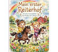 Mein erster eigener Reiterhof: Malbuch für Kinder ab 6 Jahre, Reiterhof, Pferde (Kinder Malbücher)