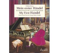Mein erster Handel: Die Leichtesten Klavierwerke Von Georg Friedrich HaNdel