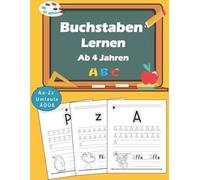 Mein erstes ABC - Buchstaben einfach lernen: Das liebevolle Alphabet-Buch für Kinder ab 4 Jahren