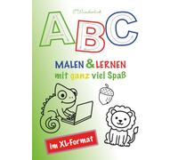 Mein erstes ABC-Malbuch: Malen & Lernen mit ganz viel Spaß