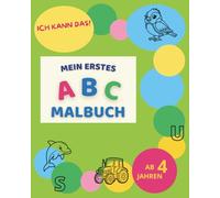 Mein erstes ABC-Malbuch: Schreiben lernen mit Buchstaben, Zahlen und Namen