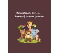 Mein erstes ABC-Tierbuch - Ausmalspaß für kleine Entdecker