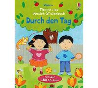 Mein erstes Anzieh-Stickerbuch: Durch den Tag: mit über 180 Anzieh-Stickern den Tagesablauf entdecken - Stickerheft ab 3 Jahren