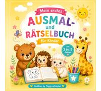 Mein erstes Ausmal& Rätselbuch für Kinder von 2-5 Jahre: Einfache Ausmalbilder,leichte Rätsel und spielerische Frühförderung-ideal zur Entwicklung von ... und Kreativität im Kleinkindalter