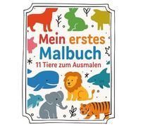 Mein erstes Ausmalbuch: 11 Tiere zum Ausmalen