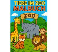 Mein erstes Ausmalbuch - Band 3: Tiere im Zoo