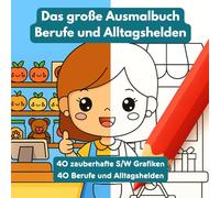 Mein erstes Ausmalbuch: Berufe & Alltagshelden - Kawaii Malspaß für Kinder ab 3 Jahren: 40 einfache Ausmalbilder im Kawaii-Stil - Feuerwehr, Arzt, ... | Mit Berufsnamen zum Lernen und Entdecken