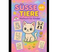 Mein erstes Ausmalbuch: Süße Tiere für Kinder ab 3 Jahren: 60+ liebevolle Malvorlagen mit niedlichen Tieren - perfekt für Kindergarten, Vorschule & Grundschule